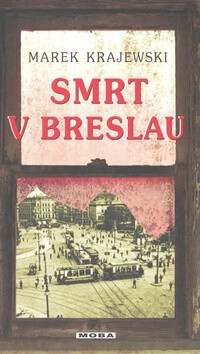 Smrt v Breslau - Marek Krajewski