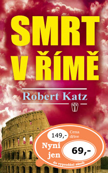 Smrt v Římě - Robert Katz
