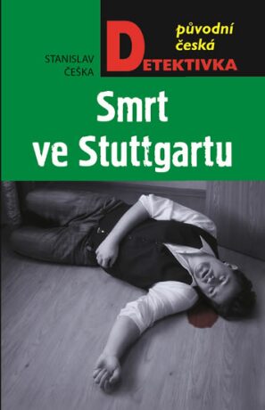 Smrt v Stuttgartu - Stanislav Češka