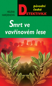 Smrt ve vavřínovém lese - Helena Hardenová
