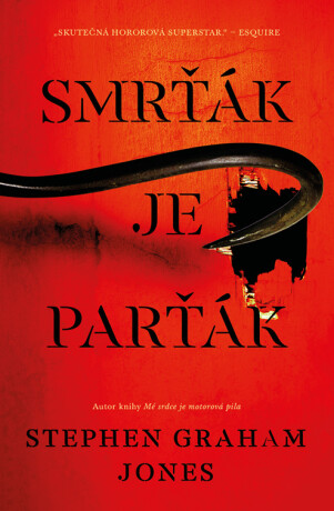 Smrťák je parťák - Stephen Graham Jones