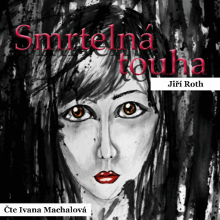 Smrtelná touha - J. R. Stříbrňák