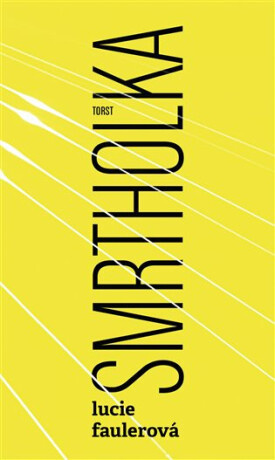 Smrtholka - Lucie Faulerová
