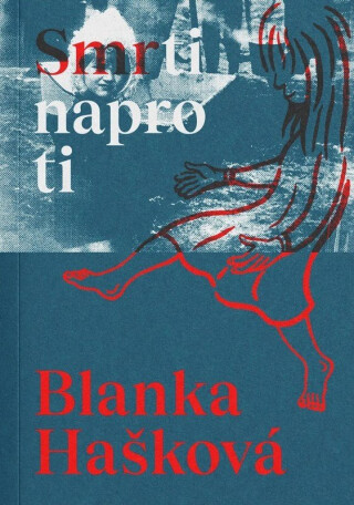 Smrti naproti - Blanka Hašková