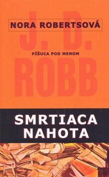 Smrtiaca nahota - Nora Robertsová