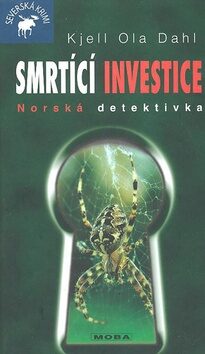 Smrtící investice - Kjell Ola Dahl