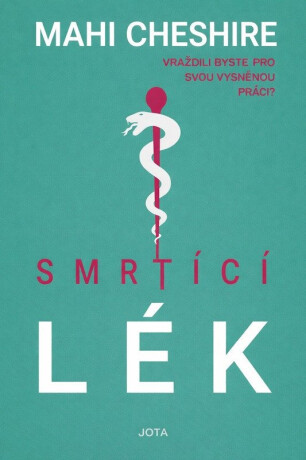 Smrtící lék - Mahi Cheshire