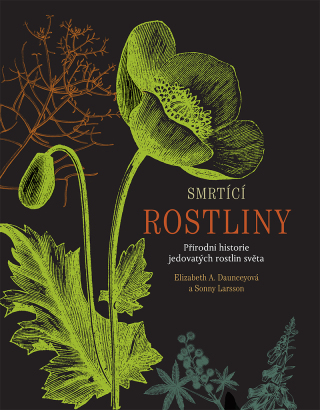 Smrtící rostliny - Sonny Larsson,Elizabeth A. Danunceyová