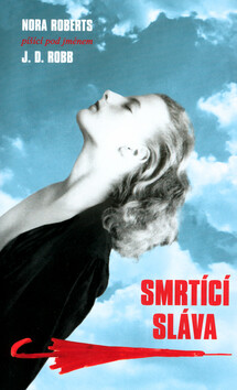 Smrtící sláva - J.D. Robb