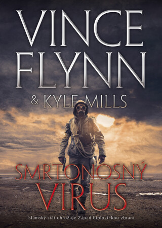 Smrtonosný virus - Vince Flynn,Kyle Mills