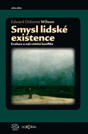 Smysl lidské existence - Edward Osborne Wilson