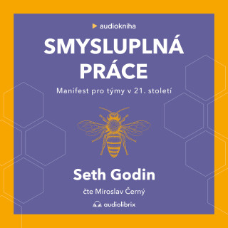 Smysluplná práce - Seth Godin