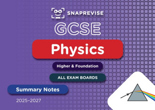 SnapRevise GCSE Physics Summary Notes - 