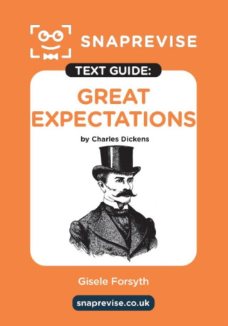 SnapRevise Great Expectations Text Guide for English Literature - 