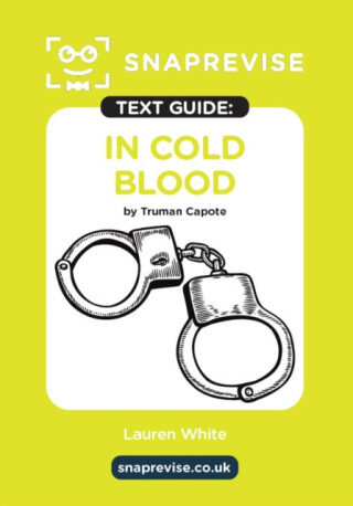 SnapRevise In Cold Blood by Truman Capote Text Guide for English Literature - 