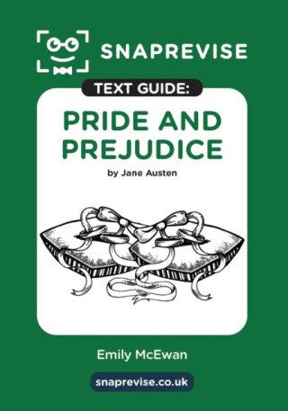 SnapRevise Pride and Prejudice Text Guide for English Literature - 