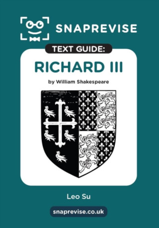 SnapRevise Richard III Text Guide for English Literature - 