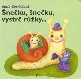 Šnečku, šnečku, vystrč růžky.. - Lucie Dvořáková