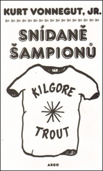 Snídaně šampionů - Kurt Vonnegut Jr.