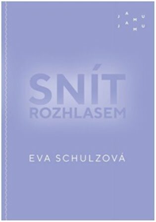 Snít rozhlasem - Eva Schulzová