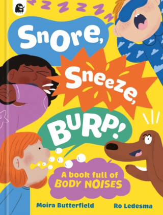 Snore, Sneeze, Burp - Butterfield Moira