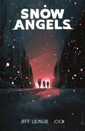 Snow Angels Volume 1 - Jeff Lemire