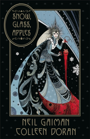 Snow, Glass, Apples - Neil Gaiman,Colleen Doran