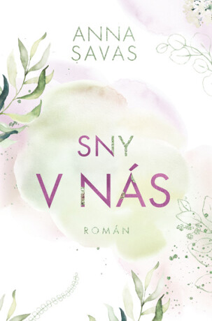 Sny v nás - Anna Savas