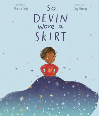So Devin Wore a Skirt - Shireen Lalji