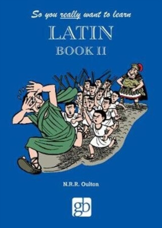 So You Really Want to Learn Latin Book 2 - 