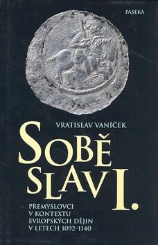 Soběslav I. - Vratislav Vaníček