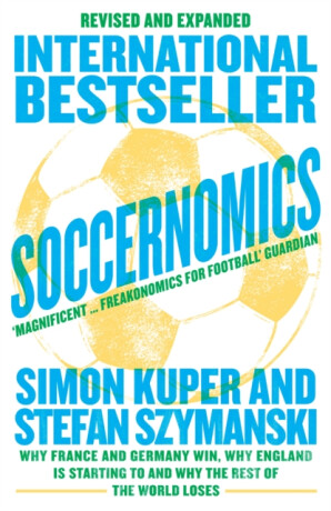 Soccernomics (World Cup Edition) - Simon Kuper,Stefan Szymanski