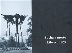 Socha a město Liberec 1969 - Ivona Raimanová,