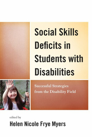 Social Skills Deficits in Students with Disabilities - H. Nicole Myers