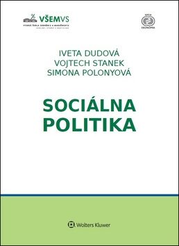 Sociálna politika - Vojtěch Staněk,Iveta Dudová,Simona Polonyová