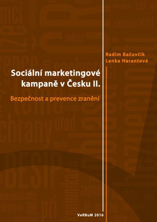 Sociální marketingové kampaně v Česku II. - Radim Bačuvčík,Lenka Harantová