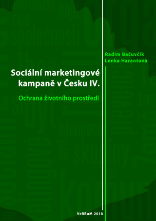 Sociální marketingové kampaně v Česku IV. - Radim Bačuvčík,Lenka Harantová