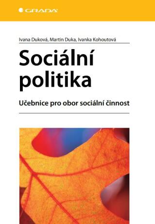 Sociální politika - Ivana Duková,Martin Duka,Ivanka Kohoutová