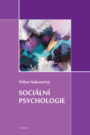 Sociální psychologie - Milan Nakonečný