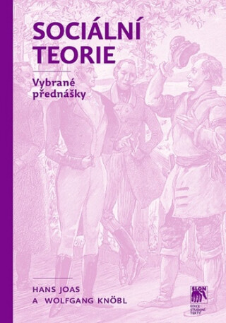 Sociální teorie - Hans Jonas,Wolfgang Knöbl