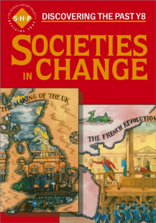 Societies in Change  Pupils' Book - Chris Hinton,John Hite,Colin Shephard,Tim Lomas