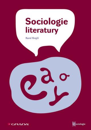 Sociologie literatury - Karel Krejčí