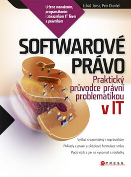 Softwarové právo v IT - Lukáš Jansa,Petr Otevřel