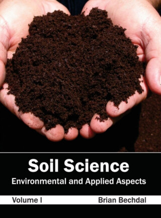 Soil Science: Environmental and Applied Aspects (Volume I) - 