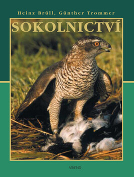 Sokolnictví - Heinz Brüll,Günther Trommer
