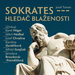 Sokrates - hledač blaženosti - Josef Toman