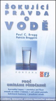 Šokující pravda o vodě - Paul C. Bragg,Patricia Braggová