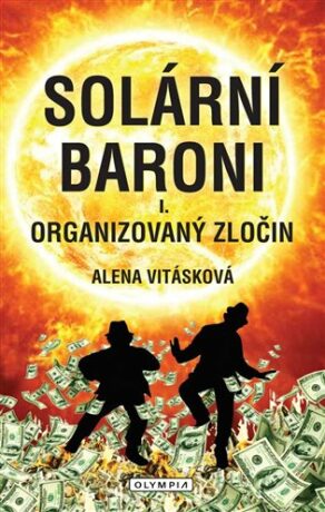 Solární baroni I. - Alena Vitásková