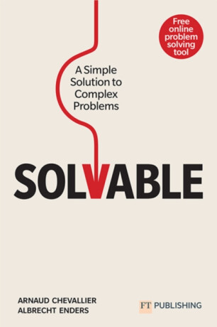 Solvable: A simple solution to complex problems - Albrecht Enders,Arnaud Chevallier