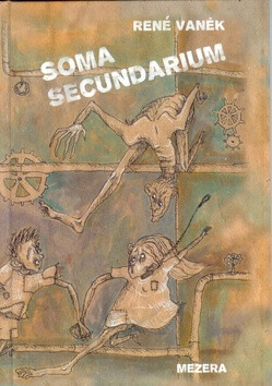 Soma secundarium - René Vaněk
